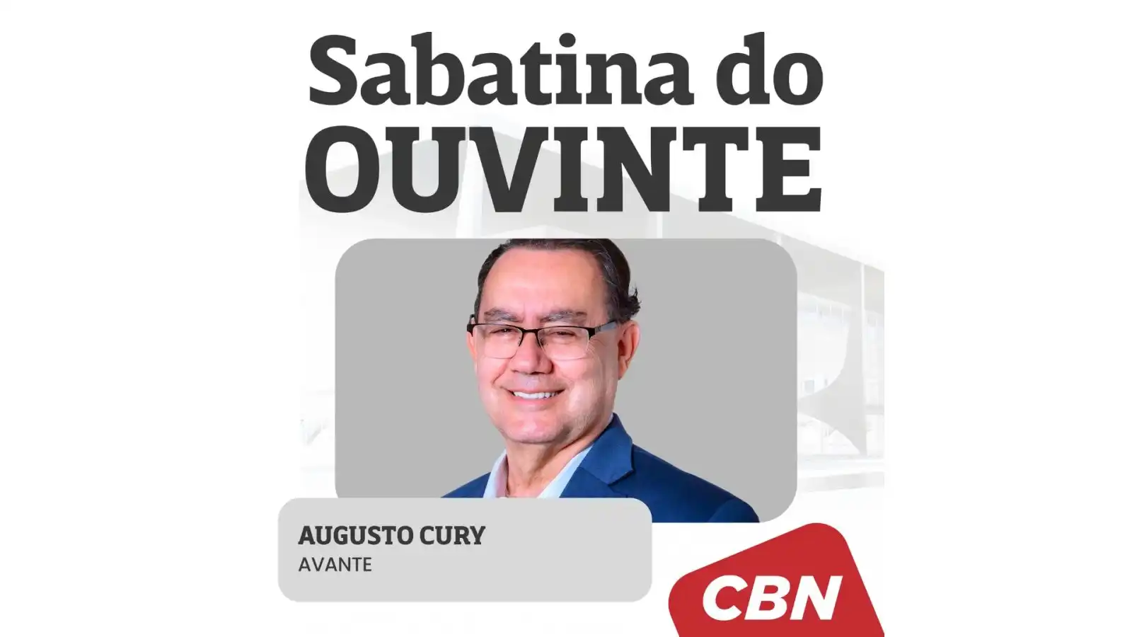 Imagem de Eleições 2026: Augusto Cury (Avante) participa da Sabatina do Ouvinte da CBN